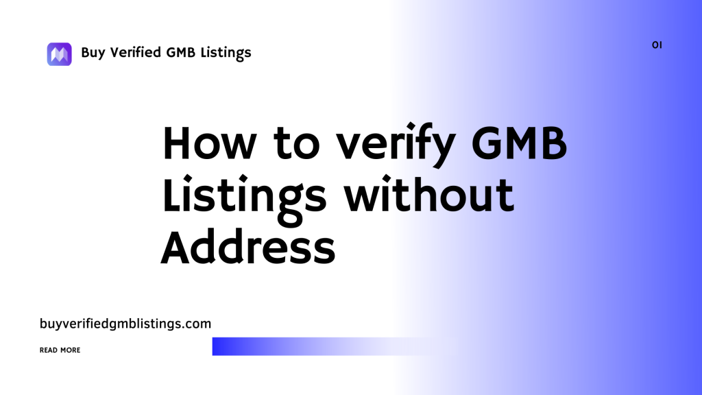 Verfication GMB Listings without Address